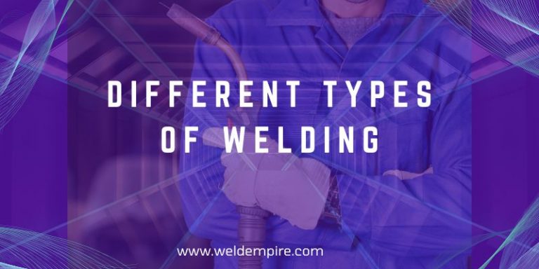 Different Types of Welding