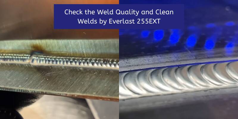 Weld Quality and Clean Welds by Everlast 255EXT